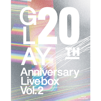 GLAY LIVE BOX Vol.2」本日発売｜GLAY公式サイト