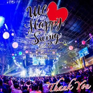 HAPPY SWING 20th Anniversary SPECIAL LIVE ～We♡Happy Swing～ Vol
