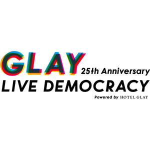 GLAY 25th Anniversary “LIVE DEMOCRACY”、オフィシャルグッズの先行