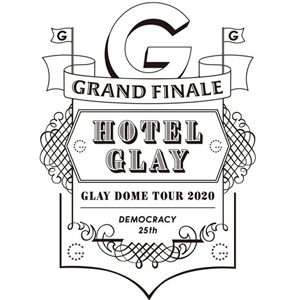 GLAY DEMOCRACY 25TH HOTEL GLAY GRAND FINALE in SAITAMA SUPER ARENA  OFFICIAL ACCESS TOURのご案内｜GLAY公式サイト