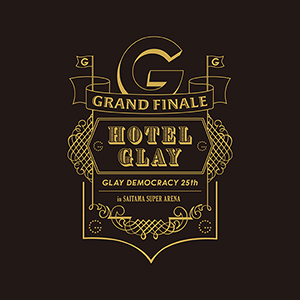 12月19日・20日開催、“HOTEL GLAY GRAND FINALE”にてライブグッズ、NEW